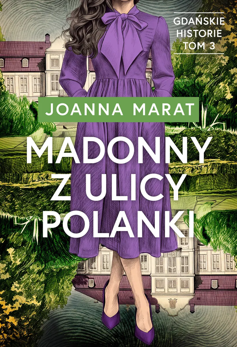 Madonny z ulicy Polanki. Cykl Gdańskie historie. Tom 3  9788384680704