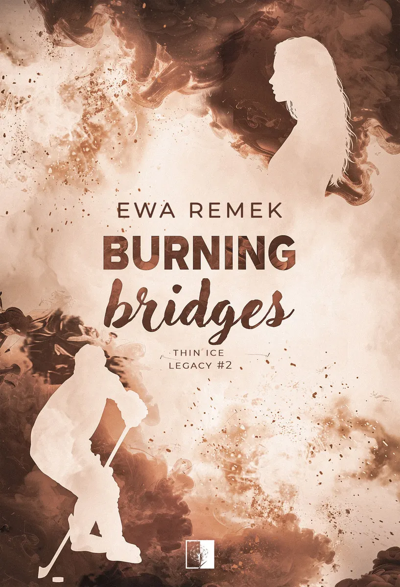 Thin Ice Legacy. 2. Burning Bridges 9788384700570