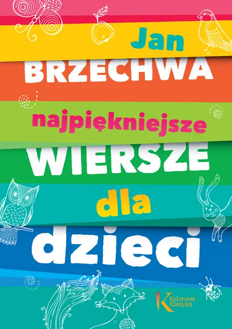 Brzechwa. Najpiękniejsze wiersze dla dzieci (oprawa twarda) 9788375174595