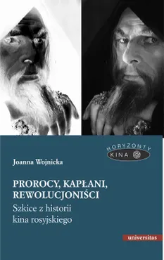 Prorocy, kapłani, rewolucjoniści. Szkice z historii kina rosyjskiego (e-book) 9788324264216