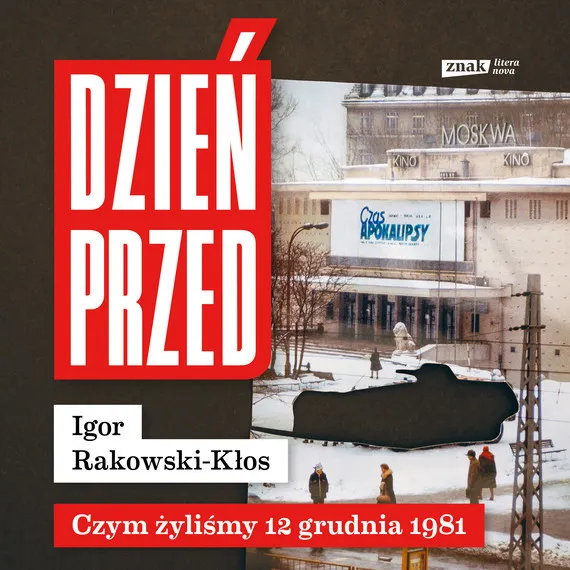 Dzień przed. Czym żyliśmy 12 grudnia 1981 9788324082117