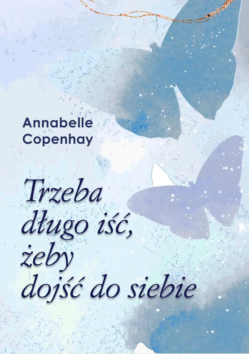 Trzeba długo iść, żeby dojść do siebie (e-book) 9788397061125