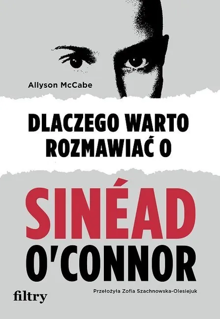 Dlaczego warto rozmawiać o Sinéad O'Connor 9788368180046