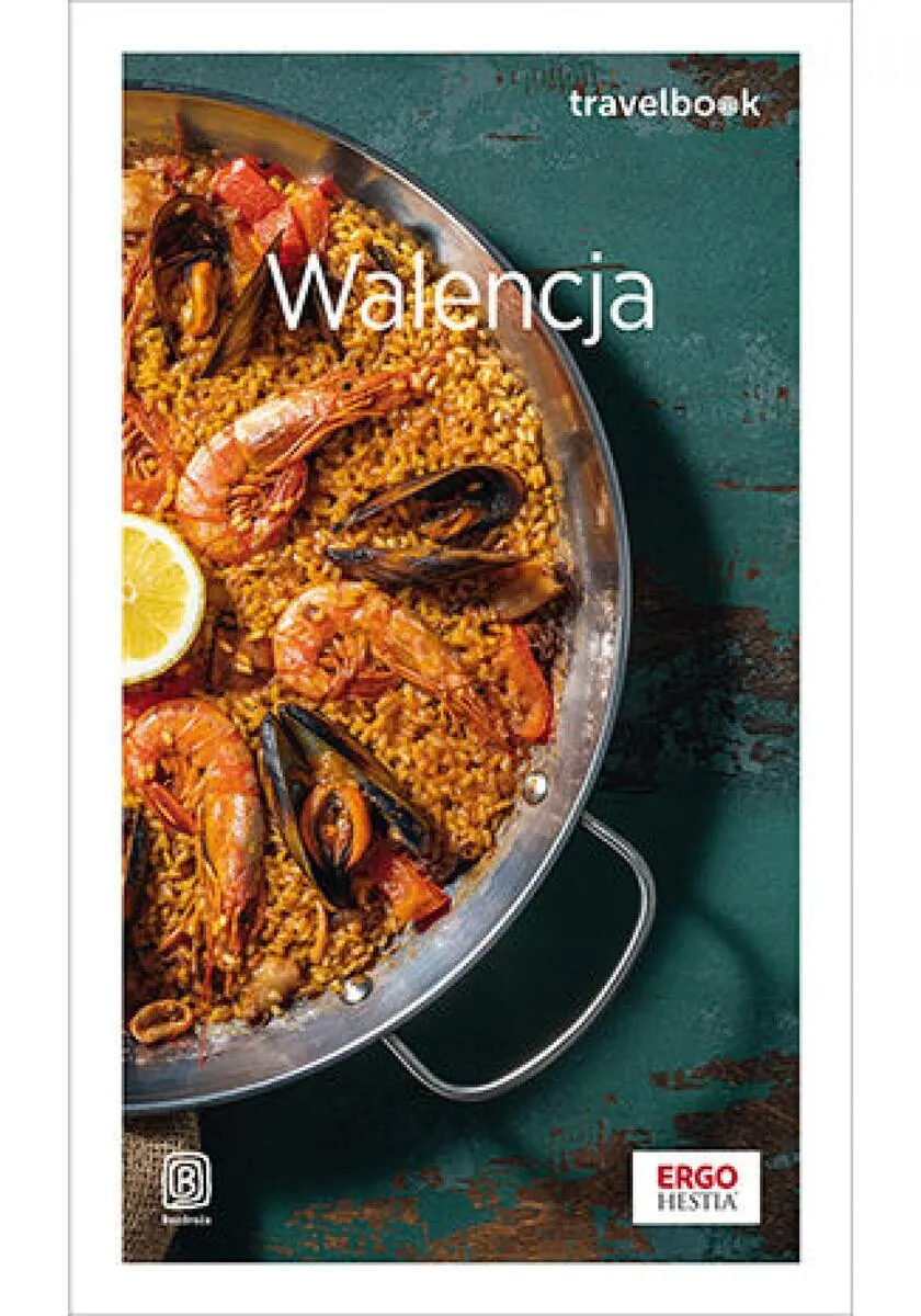 Walencja. Travelbook. Wydanie 1 9788328930612