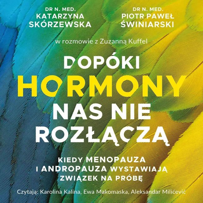 Dopóki hormony nas nie rozłączą. Kiedy menopauza i andropauza wystawiają związek na próbę 9788384279625