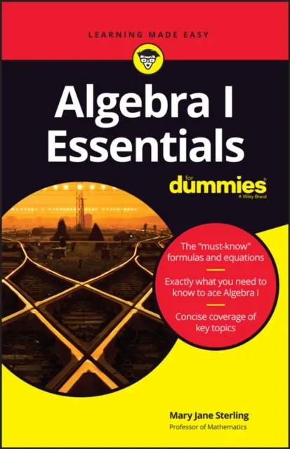 Algebra I Essentials For Dummies  9781119590965