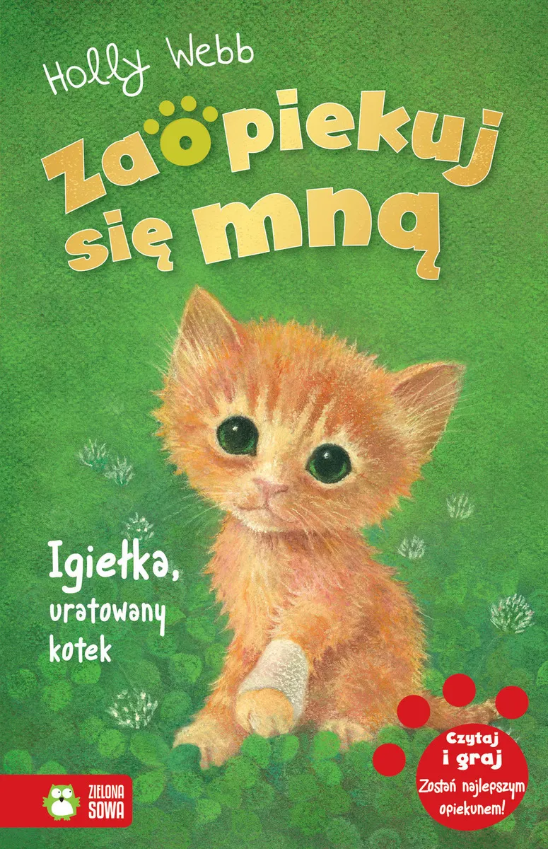 Zaopiekuj się mną. Zaopiekuj się mną. Igiełka, uratowany kotek 9788381546430