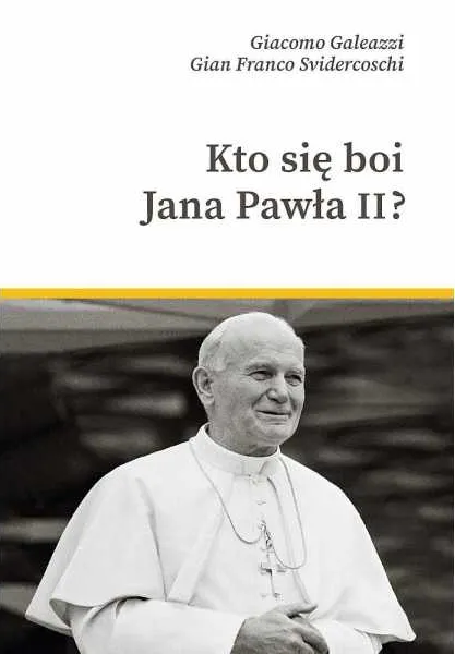 Kto się boi Jana Pawła II  9788380436046