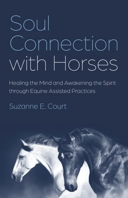 Soul Connection with Horses  9781803415666