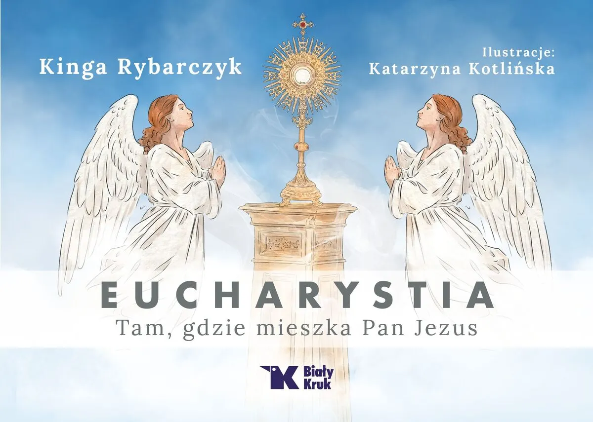 Eucharystia. Tam, gdzie mieszka Pan Jezus (wydanie całoroczne)  9788375534573