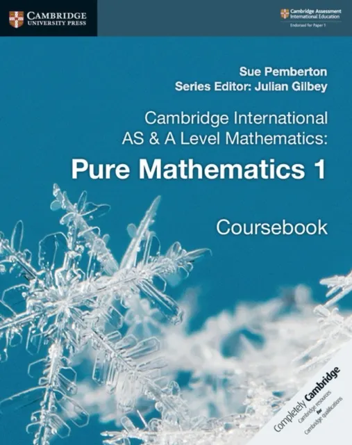 Cambridge International AS & A Level Mathematics: Pure Mathematics 1 Coursebook  9781108407144