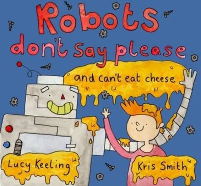 Robots Don't Say Please  9781910265383