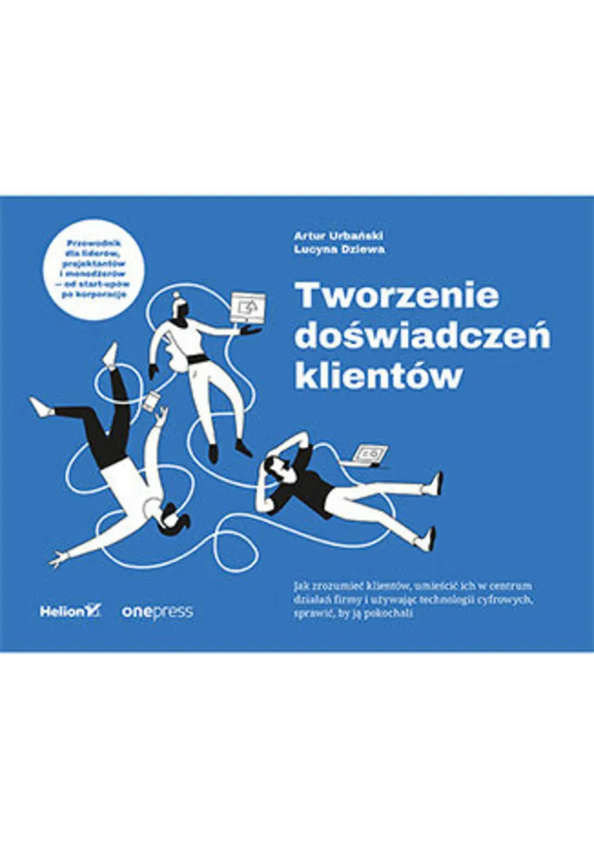 Tworzenie doświadczeń klientów 9788328376137
