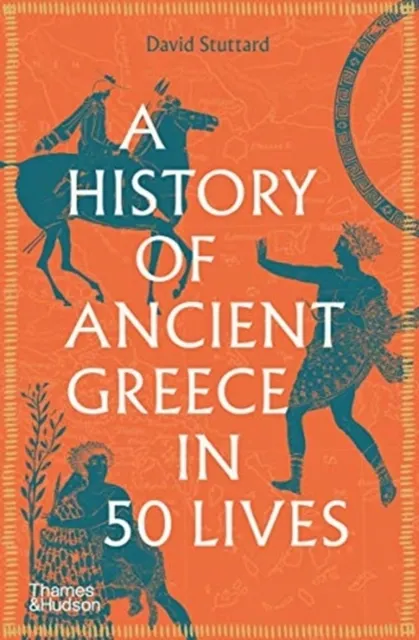 A History of Ancient Greece in 50 Lives  9780500295519