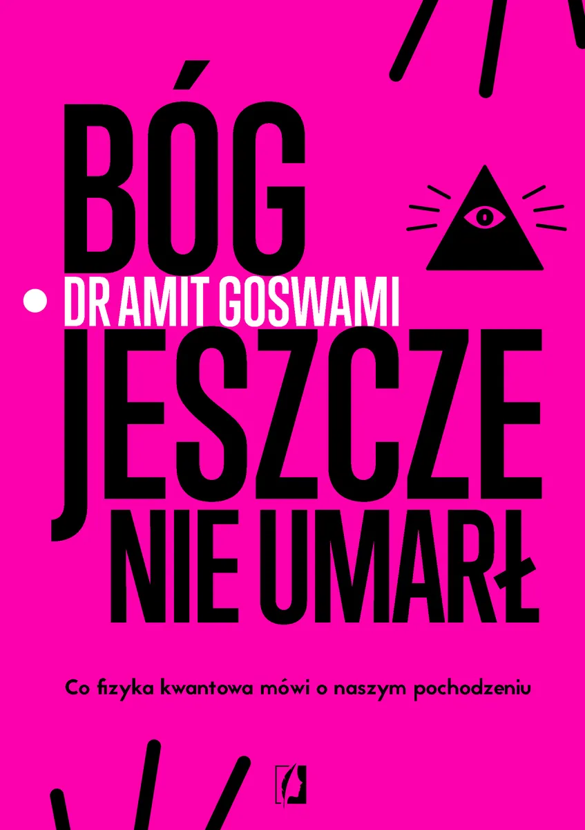 Bóg jeszcze nie umarł. Co fizyka kwantowa mówi o naszym pochodzeniu (e-book) 9788383214948