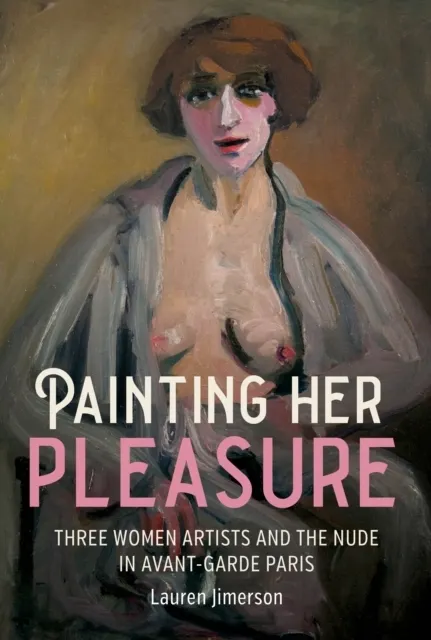 Painting Her Pleasure  9781526184962