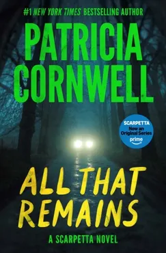 All That Remains (Kay Scarpetta 3) 9781668270967