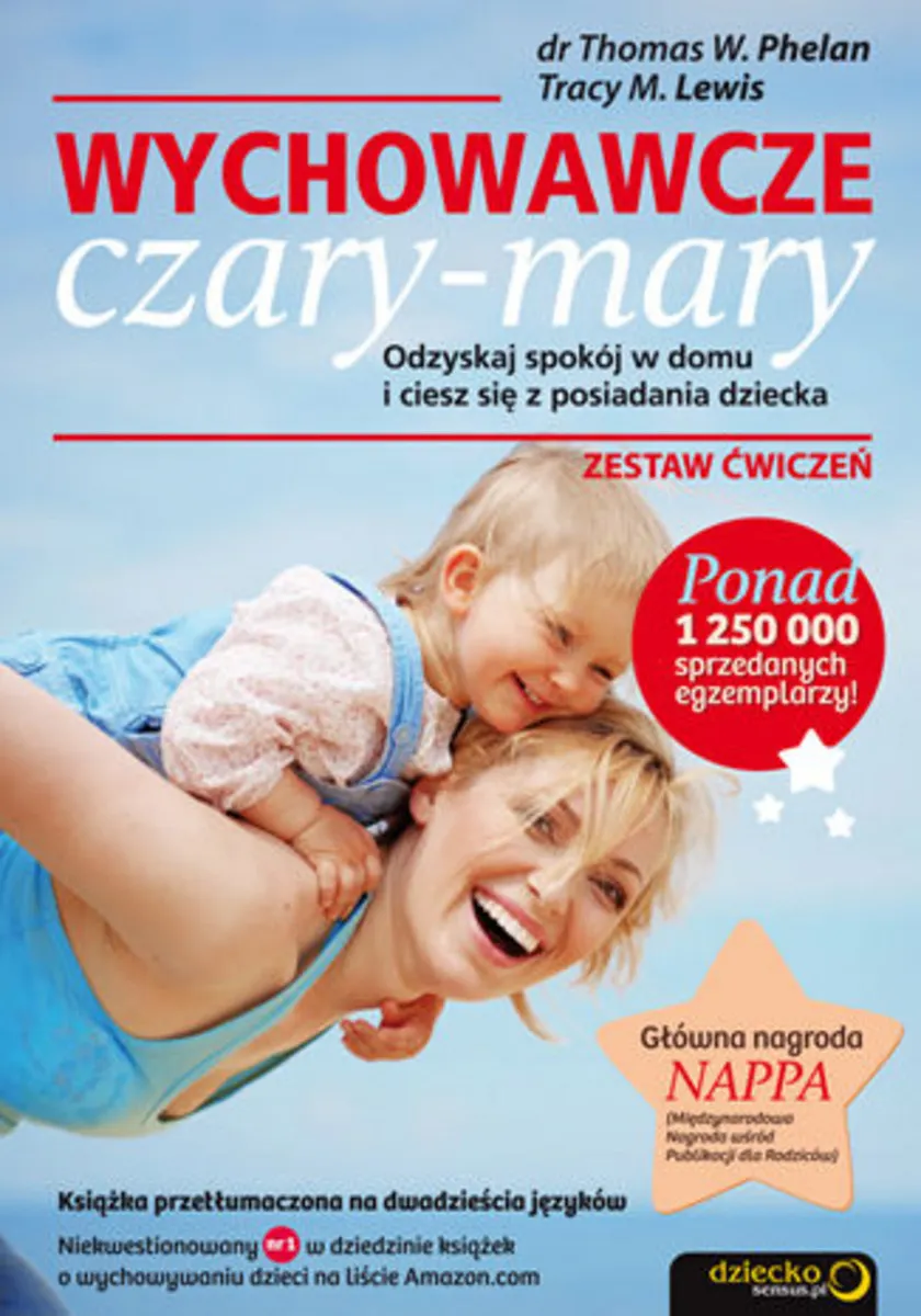 Wychowawcze czary-mary. Odzyskaj spokój w domu i ciesz się z posiadania dziecka. Zestaw ćwiczeń 9788324653492