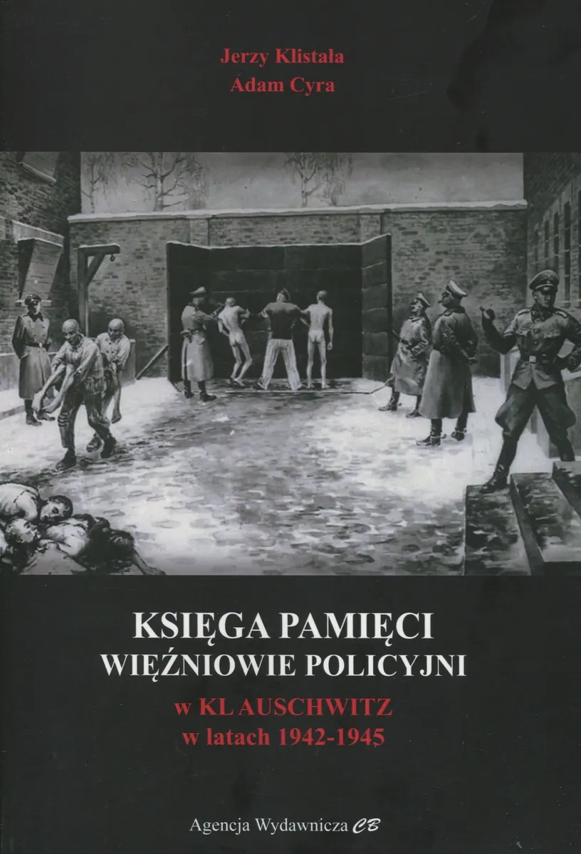 Księga Pamięci. Więźniowe policyjni w Klauschwitz w latach 1942-1945  9788373392618