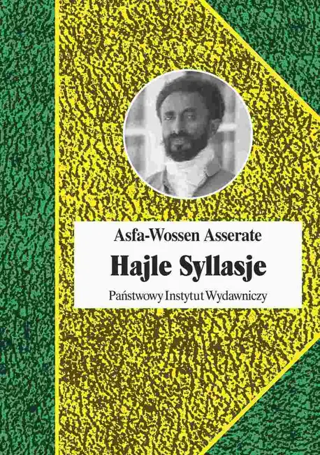 Hajle Syllasje. Ostatni cesarz Etiopii 9788381964302