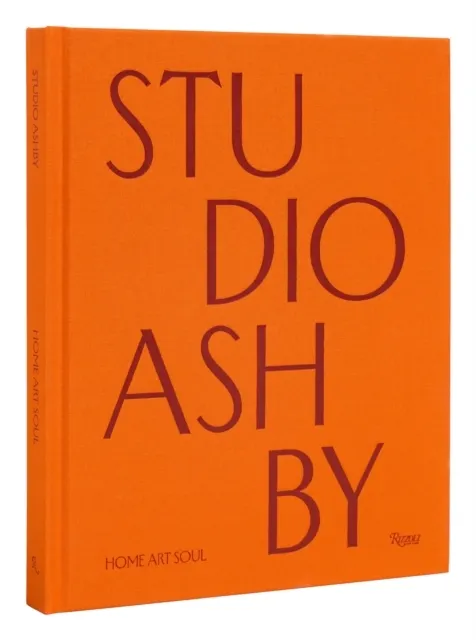 Studio Ashby: Home Art Soul  9780847899975