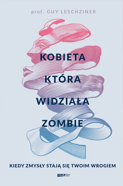 Kobieta, która widziała zombie. Kiedy zmysły stają się twoim wrogiem 9788383670201