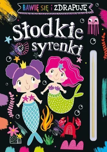 Słodkie syrenki. Bawię się i zdrapuję  9788368859690
