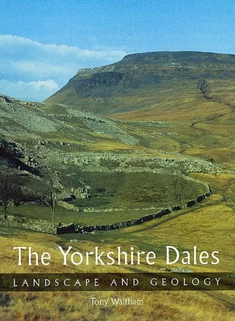 The Yorkshire Dales: Landscape and Geology  9781861269720