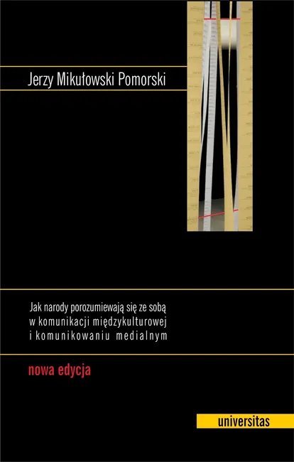 Jak narody porozumiewają się ze sobą w komunikacji międzykulturowej i komunikowaniu medialnym. Nowa 9788324218769