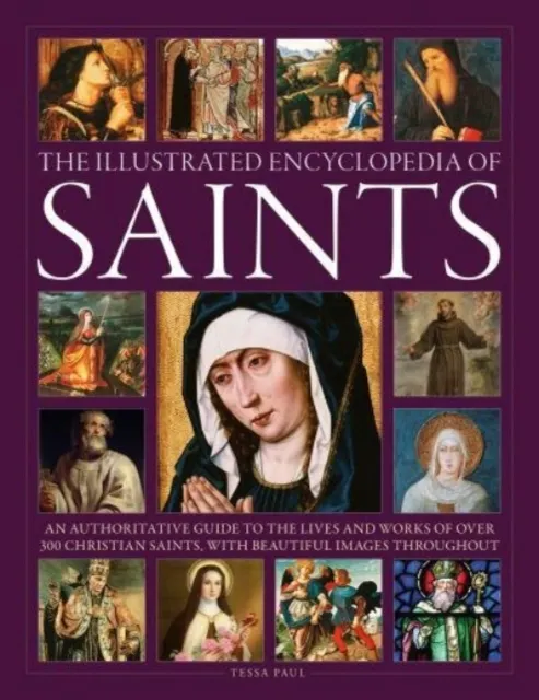 Saints, The Illustrated Encyclopedia of  9780754835790