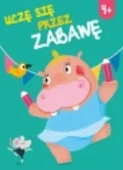Uczę się przez zabawę 4+  9789464761931