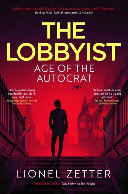 THE LOBBYIST AGE OF THE AUTOCRAT 9781910533895