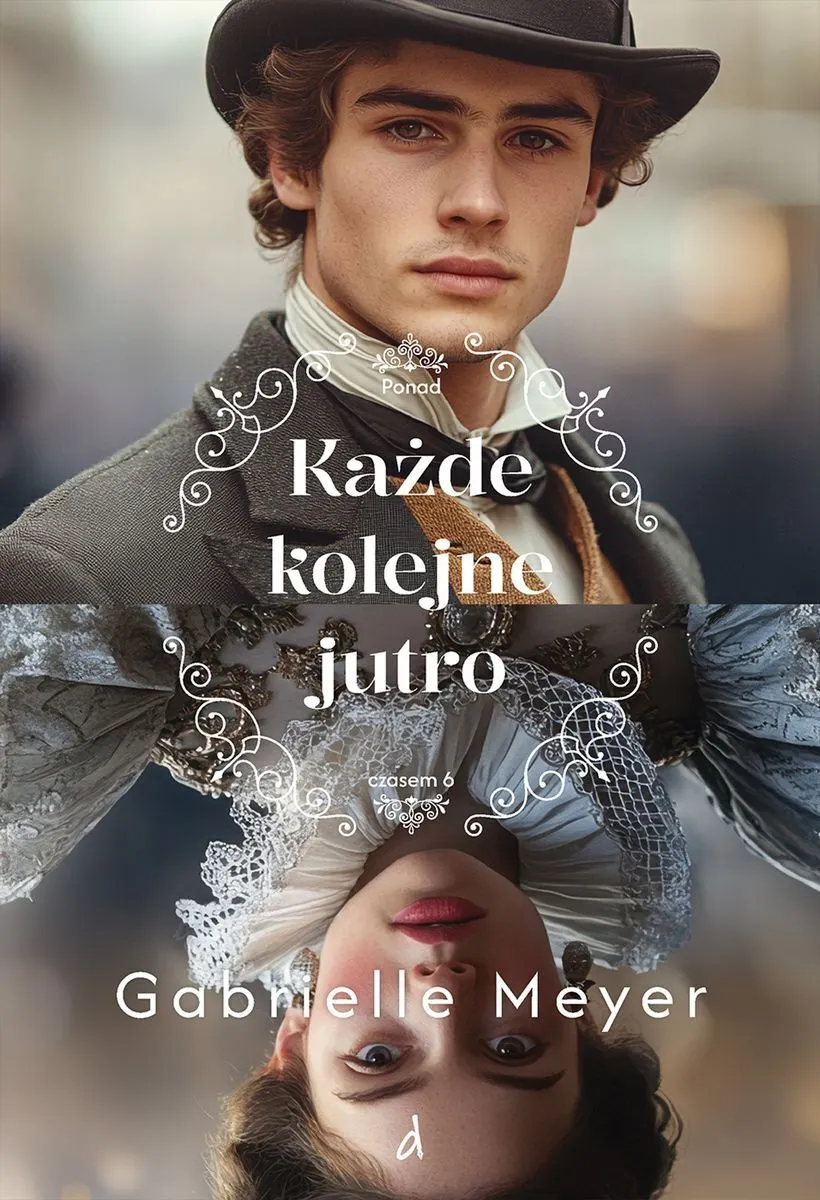 Każde kolejne jutro. Ponad Czasem. Tom 6  9788368304367