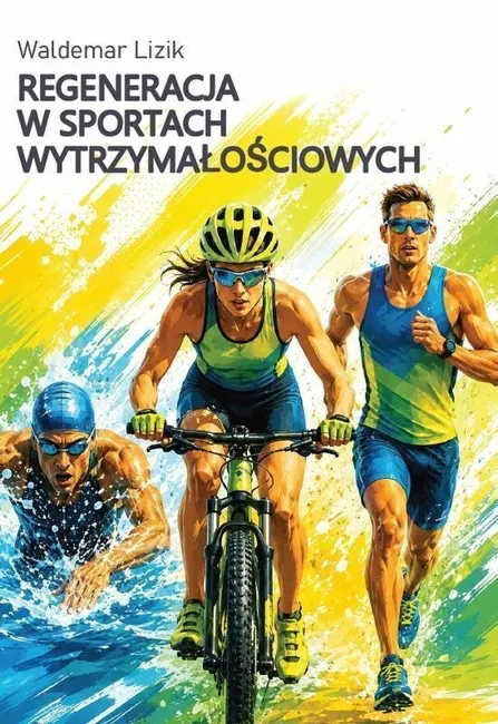 Regeneracja w sportach wytrzymałościowych 9788380110144